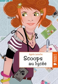 Scoops au lycée (Rageot Romans t. 192)