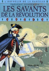 L'orphelin de la Bastille, Tome 5 : Les savants de la Révolution