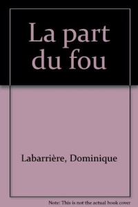 La part du fou
