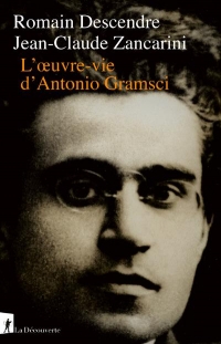 L Œuvre-vie d Antonio Gramsci