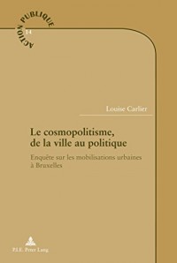 Le cosmopolitisme, de la ville au politique : Enquête sur les mobilisations urbaines à Bruxelles