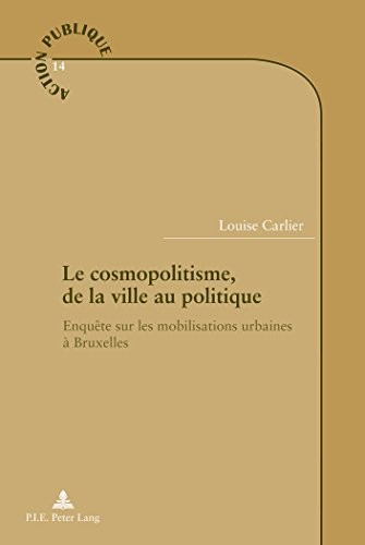 Le cosmopolitisme, de la ville au politique : Enquête sur les mobilisations urbaines à Bruxelles