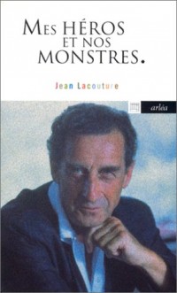 Mes héros et nos monstres ou Le temps des démiurges