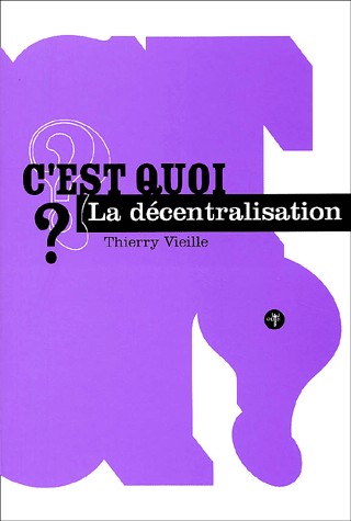 C'est quoi la décentralisation ?