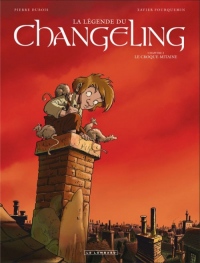 La Légende du Changeling - tome 2 - Le croque-mitaine