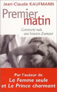 Premier matin : Comment naît une histoire d'amour