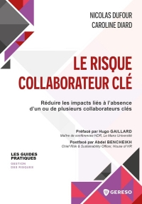 Le risque collaborateur clé: Réduire les impacts liés à l'absence d'un ou de plusieurs collaborateurs clés