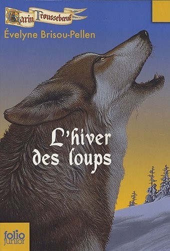 Garin Troussebœuf, II : L'hiver des loups