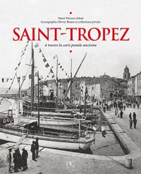 Saint-Tropez à travers la carte postale ancienne