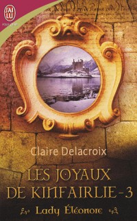 Les joyaux de Kinfairlie, Tome 3 : Lady Eléonore