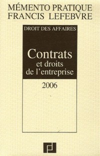Contrats et droits de l'entreprise : Edition 2006