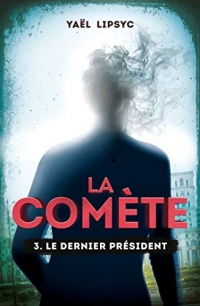 La Comète T03: Le dernier président