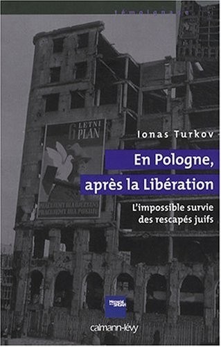En Pologne après la Libération : L'impossible survie des rescapés juifs