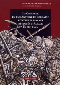 La croisade du duc de Lorraine contre les paysans révoltés d'Alsace, 1525