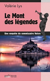 Le Mont des Légendes: Une enquête du commissaire Velcro (Enquêtes en série)