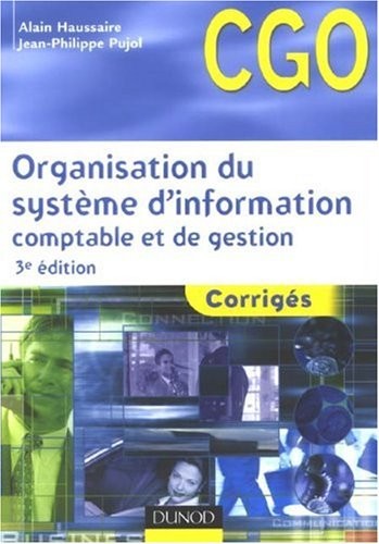 Organisation du système d'information comptable et de gestion - 3ème édition - Corrigés
