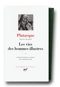 Plutarque : Les Vies des hommes illustres, tome I