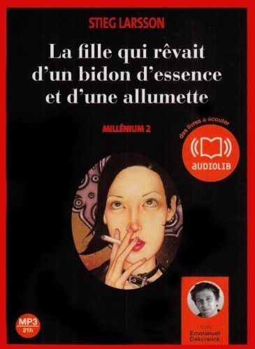 La fille qui rêvait d'un bidon d'essence et d'une allumette - Millénium 2