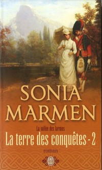 La Vallée des larmes, Tome 2 : La terre des conquêtes
