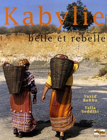 Kabylie : Belle et rebelle