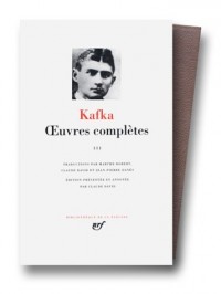 Kafka : Oeuvres complètes, tome 3