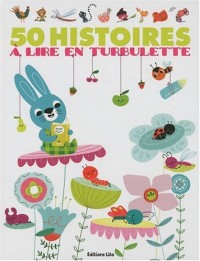 50 Histoires a Lire en Turbulette
