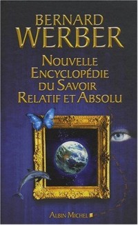 Nouvelle encyclopédie du savoir relatif et absolu