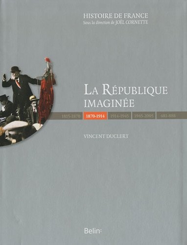 La République imaginée (1870-1914)