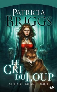 Alpha & Omega, Tome 1: Le Cri du loup