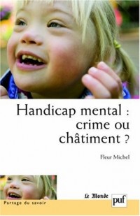 Handicap mental : crime ou châtiment ?