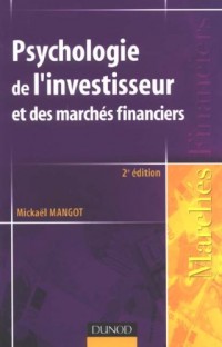 Psychologie de l'investisseur et des marchés financiers - 2ème édition