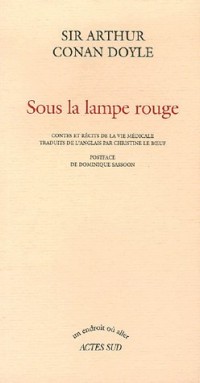 Sous la lampe rouge : Contes et récits de la vie médicale