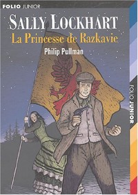 Sally Lockhart, Tome 4 : La princesse de Razkavie