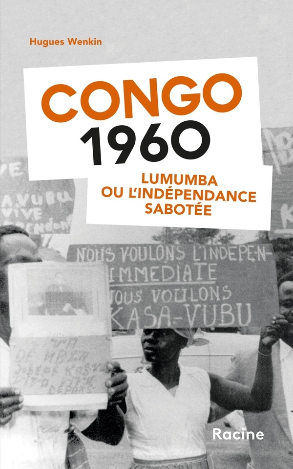 Congo 1960: Lumumba ou l'indépendance sabotée