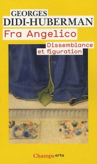 Fra Angelico : Dissemblance et figuration