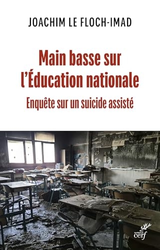Main basse sur l'Éducation nationale: Enquête sur un suicide assisté