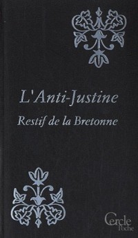 L'anti Justine ou les délices de l'amour