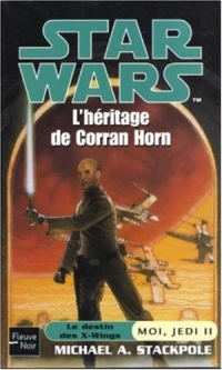 Star Wars : Moi, jedi, tome 2 - L'héritage de corran horn