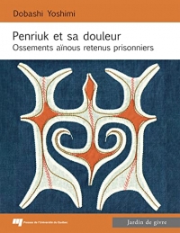 Penriuk et sa douleur: Ossements aïnous retenus prisonniers