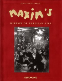 MAXIM'S MIRROR OF PARISIAN LIF