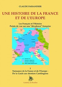 Une Histoire de la France et de l'Europe - tome I