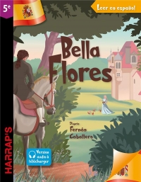 Leer en Espanol : Bella Flor (Niveau 5e)