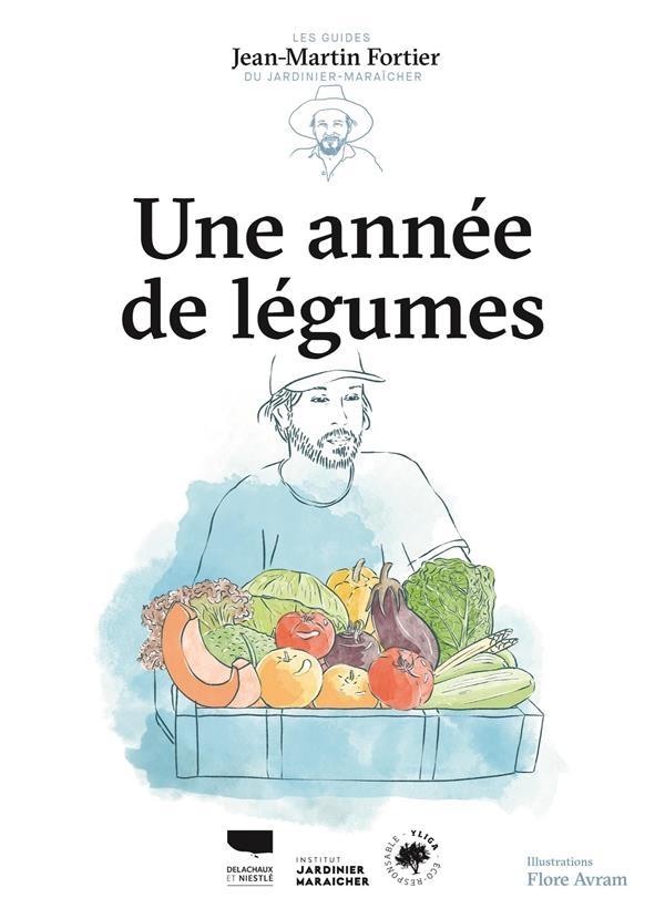 Une année de légumes. Les guides du jardinier maraîcher: Les guides du jardinier maraîcher