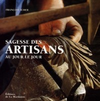 Sagesse des artisans au jour le jour (ancien prix éditeur : 32 euros)