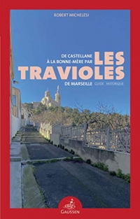 De Castellane à la Bonne-Mère par les travioles de Marseille