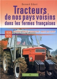 Les tracteurs de nos pays voisins à la conquête des fermes françaises Italie, Espagne, pays de l'est