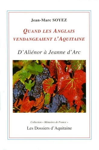 Quand les anglais vendangeaient l'Aquitaine