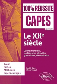 Le XXe siècle: Guerres mondiales, totalitarismes, génocides, guerre froide, décolonisation
