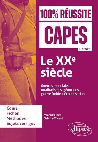 Le XXe siècle: Guerres mondiales, totalitarismes, génocides, guerre froide, décolonisation