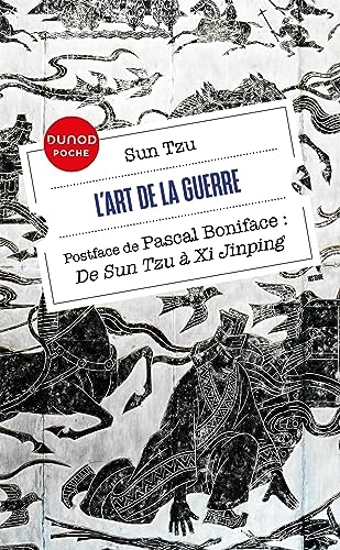 L'Art de la guerre : Postface de Pascal Boniface - De Sun Tzu à Xi Jinping (Dunod Poche)